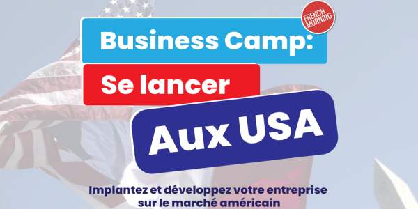 BUSINESS CAMP “SE LANCER AUX USA”