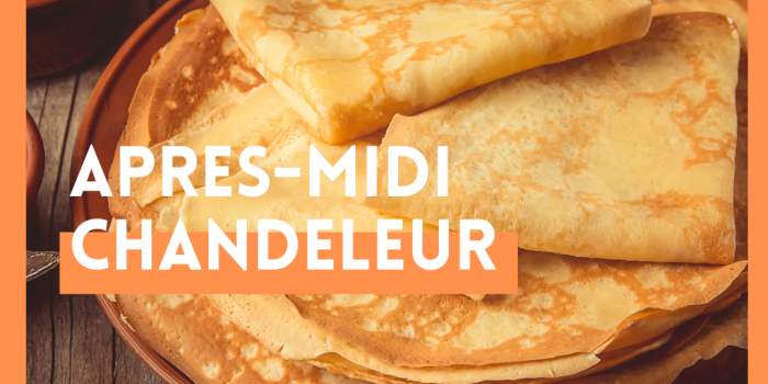  Après-Midi Chandeleur