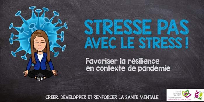 Rendez vous Santé STRESSE PAS AVEC LE STRESS ! par Santé mentale Québec - Chaudière-Appalaches 