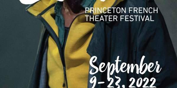 Seuls en Scène, Princeton French Theater Festival 2022