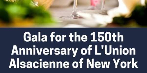 Gala for 150th Anniversary of l'Union Alsacienne of New York